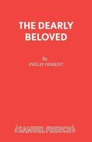 The Dearly Beloved: A Play (Acting Edition) 0573017468 Book Cover