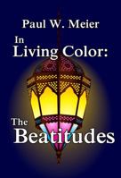 In Living Color: The Beatitudes 0985285052 Book Cover