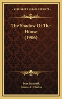 The Shadow of the House 1276544251 Book Cover