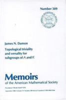 Topological Triviality and Versality for Subgroups of A and K (Memoirs of the American Mathematical Society) 082182452X Book Cover