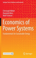 Economics of Power Systems: Fundamentals for Sustainable Energy 3030977692 Book Cover