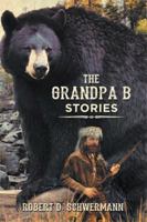 The Grandpa B Stories 1514455412 Book Cover