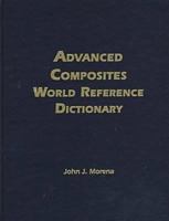 Advanced Composites World Reference Dictionary 0894649914 Book Cover