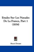 Etudes Sur Les Nayades de La France 1245567063 Book Cover