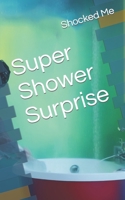 Super Shower Surprise B0BT7DZSRX Book Cover