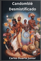 Candomblé Desmistificado (Portuguese Edition) B0CKP11G76 Book Cover