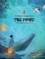 THE POND: A Chinese Dragon Story B0F6VJGGYS Book Cover