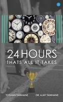 24 Hours: That's All It Takes! 9362613255 Book Cover