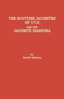 The Scottish Jacobites of 1715 and the Jacobite Diaspora 0806358564 Book Cover