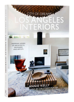 City of Dreams: Los Angeles Interiors: Inspiring Homes of Architects, Designers, and Artists 0847899942 Book Cover