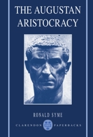 The Augustan Aristocracy 0198148593 Book Cover