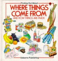 Where Things Come from (Explainers) 0746002823 Book Cover