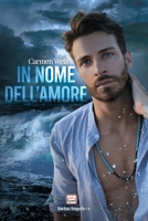In nome dell'amore (serie Swiss Angels #2): Una serie di contemporary romance con molta avventura B09QP2MMT9 Book Cover