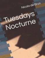 Tuesdays Nocturne B08KFYVNSN Book Cover