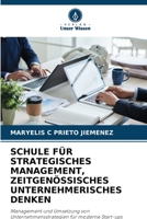 Schule Für Strategisches Management, Zeitgenössisches Unternehmerisches Denken (German Edition) 6209612784 Book Cover