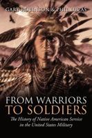 From Warriors to Soldiers: A History of American Indian Service in the United States Military 0692951512 Book Cover