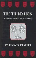 The Third Lion: A Novel About Talleyrand 0945774370 Book Cover