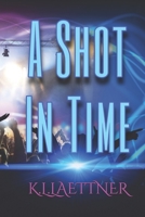 A Shot In Time (The Thrift Chronicles #2) 1702766470 Book Cover