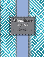 Attendance Log Book for Teachers: Attendance Register Book. ​​Attendance Tracking Chart for Teachers, Employees, Staff 100 Pages Gradebook 1803852518 Book Cover