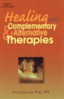 Healing with Complementary & Alternative Therapies 076681890X Book Cover