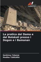 La pratica del Dama e del Bolokoli presso i Dogon e i Bamanan (Italian Edition) 6209901832 Book Cover