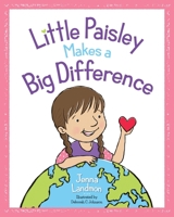 Little Paisley Makes a Big Difference 1734997702 Book Cover