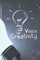 Vision Creativity: A Notebook for Writing and Sketching Your Ideas 1074203925 Book Cover