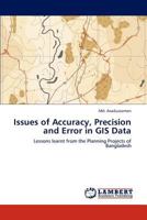Issues of Accuracy, Precision and Error in GIS Data 3846534749 Book Cover