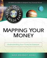 Mapping Your Money: Understanding Your Financial Potential (Astrology Made Easy) 0738706728 Book Cover