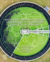 Wastewater Treatment Residues as Resources for Biorefinery Products and Biofuels 012816204X Book Cover