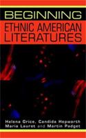 Beginning Ethnic American Literatures (Beginnings) 0719057639 Book Cover