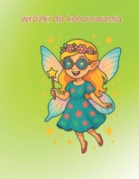 Kolorowanka z wrózkami dla dzieci: 40 magicznych ilustracji do kolorowania – Idealna ksiazka na prezent dla dziewczynek od 4 lat B0FL1R58LX Book Cover