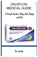 ZALEPLON MEDICAL GUIDE: A Simple Guide to Sleep Aid, Safety, and Use B0F8C4C5Y2 Book Cover