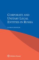 Corporate and Unitary Legal Entities in Russia 9041196196 Book Cover