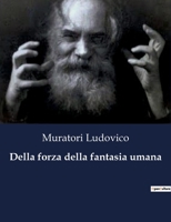 Della forza della fantasia umana B0CFWTW76Z Book Cover