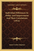 Individual differences in ability and improvement and their correlations 1164824325 Book Cover