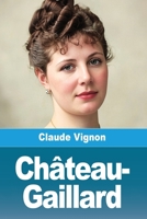 Château-Gaillard (French Edition) 3690826977 Book Cover