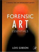Forensic Art Essentials: A Manual for Law Enforcement Artists 0123708982 Book Cover