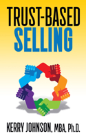 Trust-Based Selling 1722501847 Book Cover