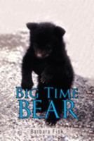 Big Time Bear 1955070369 Book Cover