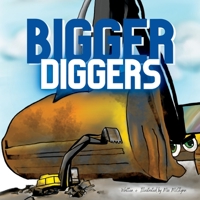 Bigger Diggers B0BV1XT7BV Book Cover