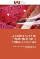 Le Cina(c)Ma Italien En France: A(c)Tude Sur Le Festival de Villerupt 3841786154 Book Cover