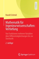 Mathematik für Ingenieurwissenschaften: Vertiefung: Von Funktionen mehrerer Variablen über Differentialgleichungen bis zur Stochastik 366265525X Book Cover