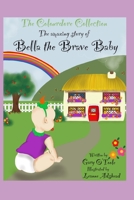 The Colourdore Collection: Bella The Brave Baby B09KN4H3ML Book Cover