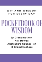 Pocketbook of Wisdom: Wit and Wisdom of Grandmother Kiri Dewes 0648463966 Book Cover