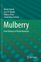 Mulberry: From Botany to Phytochemistry 303149119X Book Cover