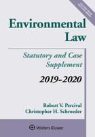 Environmental Law: Statutory and Case Supplement: 2019-2020 1543809502 Book Cover