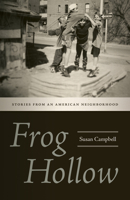 Frog Hollow: Stories from an American Neighborhood 0819576204 Book Cover