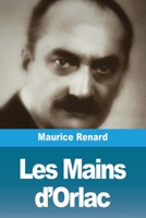 Les Mains d'Orlac (French Edition) 3988817406 Book Cover