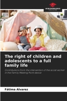 The right of children and adolescents to a full family life 6204172581 Book Cover